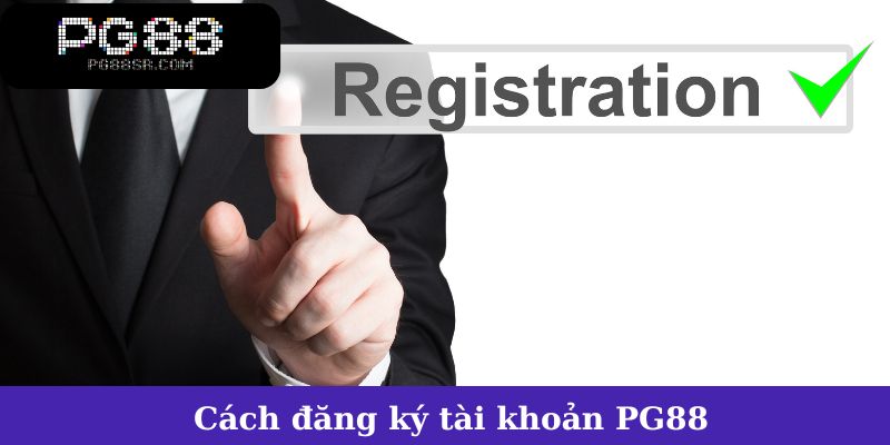 Cách đăng ký PG88 nhanh chóng và hiệu quả