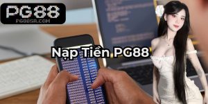 Nạp Tiền PG88 Những Điều Cần Biết Về Các Tùy Chọn Thanh Toán