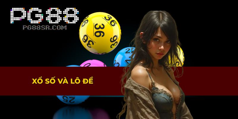 Tham gia xổ số và lô đề hấp dẫn tại PG88