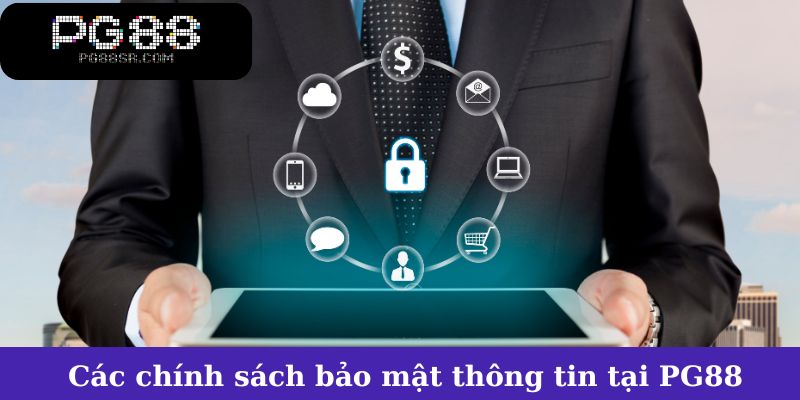Tóm lược các chính sách bảo mật PG88 