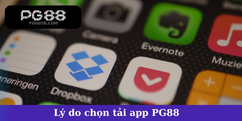 Lý do chọn tải app PG88 thay cho dùng trình duyệt