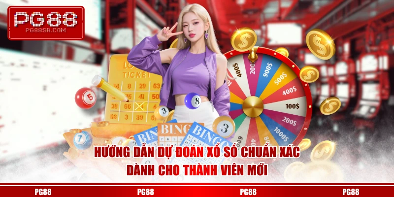 Hướng dẫn dự đoán xổ số chuẩn xác dành cho thành viên mới
